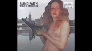 Blind Faith Had To Cry today Live Debut in Stockholm
