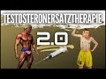 Testosteron Ersatztherapie 2.0