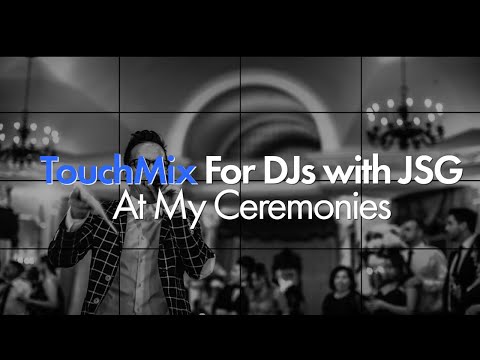 TouchMix for DJs with JSG - At My Ceremonies