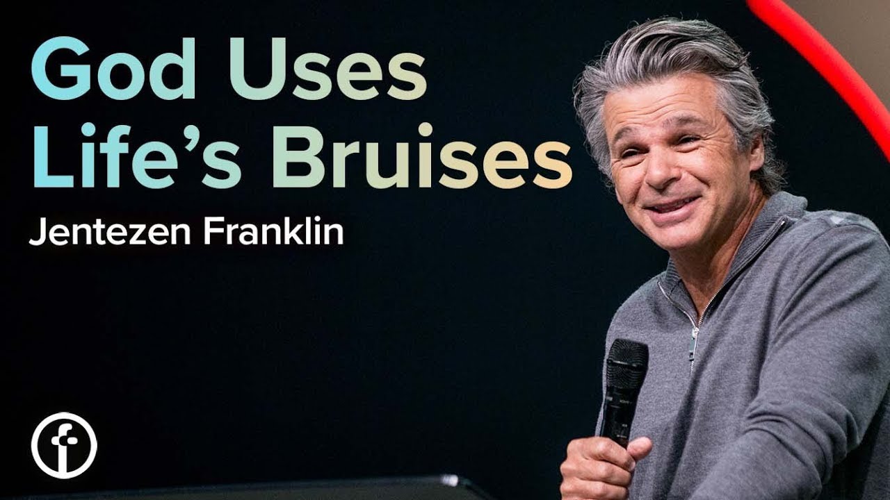 God Uses Life’s Bruises | Pastor Jentezen Franklin