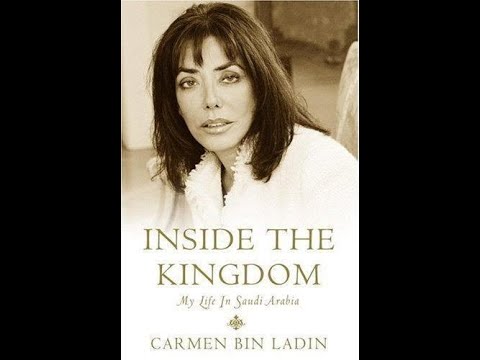 "Inside the Kingdom: My Life in Saudi Arabia" By Carmen Bin Ladin
