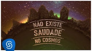 Não Existe Saudade No Cosmos Music Video