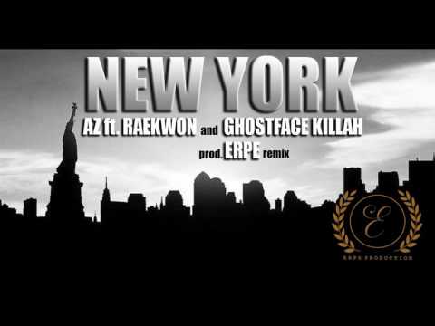 AZ Ft Raekwon & Ghostface Killah - New York (Prod. Erpe_Remix)