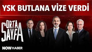 Orta Sayfa: YSK Butlana Vize Verdi - Özgür Özel ve Kemal Kılıçdaroğlu Sır Görüşm