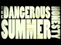 The Dangerous Summer - Honesty