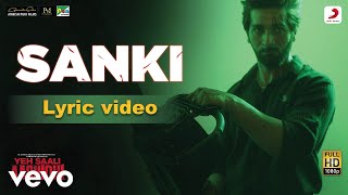 Sanki Lyric Video - Yeh Saali AashiquiVardhan &