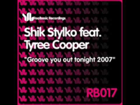 Shik Stylko feat Tyree Cooper - Groove You Out Tonight (Original)