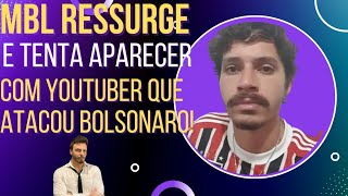 MBL RESSURGE e tenta aparecer se unindo a youtuber que atacou Bolsonaro!