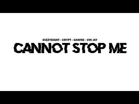 DizzyEight - Cannot Stop Me ft. Crypt, GAWNE, and Vin Jay (Official Audio)