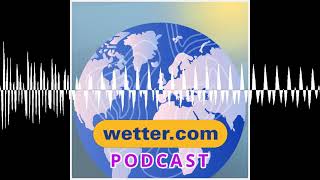 Wetter und Klima - wetter.com Podcast