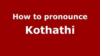 How to pronounce Kothathi