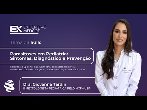 Parasitoses em Pediatria: Sintomas, Diagnóstico e Prevenção. Com Dra. Giovanna Tardin