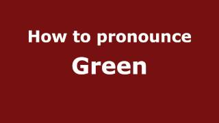 How to pronounce Green
