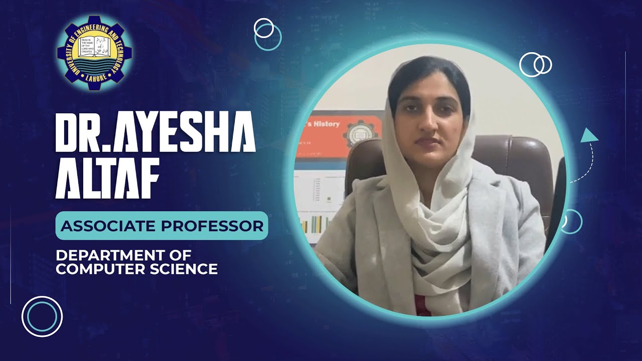 Dr Ayesha | Department of Computer Science | UET | Associate Professor