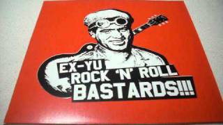 EX-YU R'N'R BASTARDS 01. EROTIC BILJAN & HIS HERETICS - Rock'n'roll Revolution No.5