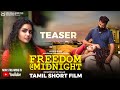 Freedom @ Midnight | Tamil Short Film Teaser | RJ Shaan | Anupama Parameswaran | Hakkim Shajahan
