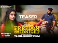Freedom Midnight Tamil Short Film Teaser RJ Shaan Anupama Parameswaran Hakkim Shajahan