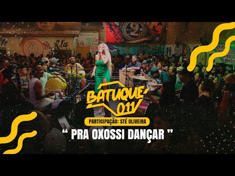 Batuque 011 - Pra Oxóssi Dançar com Part. Sté Oliveira (ao Vivo)
