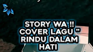 Download lagu Story WA !! Cover lagu RINDU DALAM HATI #Short mp3