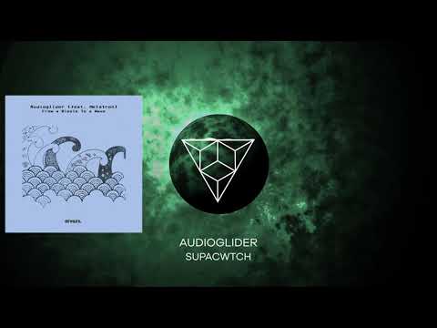 Audioglider - Supacwtch (Original Mix)