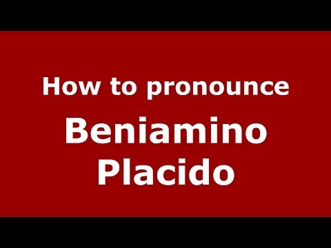 How to pronounce Beniamino Placido (Italian/Italy) - PronounceNames.com