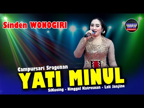 YATI MINUL - SIKUCING NINGGAL KATRESNAN LALI JANJINE - JELAS NADA CAMPURSARI (SRAGENAN)