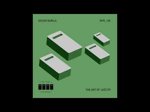 Oscar Barila - The Art Of Jazz (Original Mix)