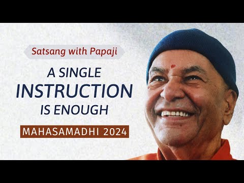 PAPAJI - A single instruction is enough - Mahasamadhi 2024