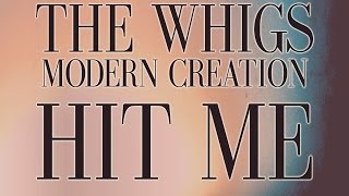 The Whigs - Hit Me [Audio Stream]
