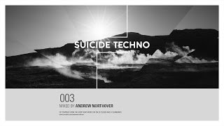 Suicide Techno Live DJ Mix 003 - Deep Tech