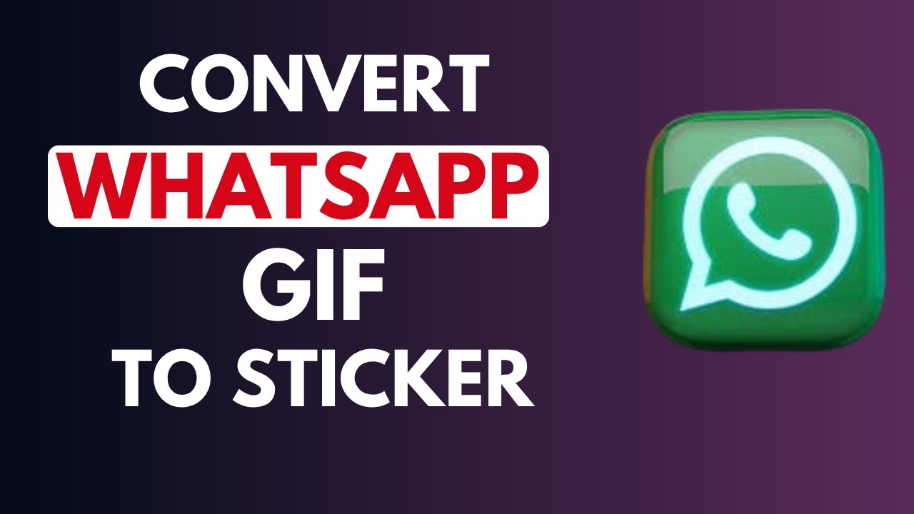 How to Convert GIFs to WhatsApp Stickers