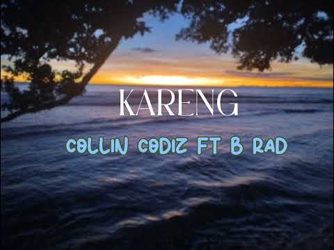 KARENG - COLLIN CODIZ FT B RAD