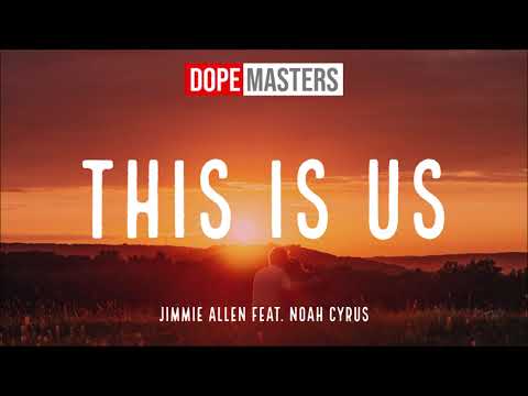 Jimmie Allen feat. Noah Cyrus - This Is Us (Audio)