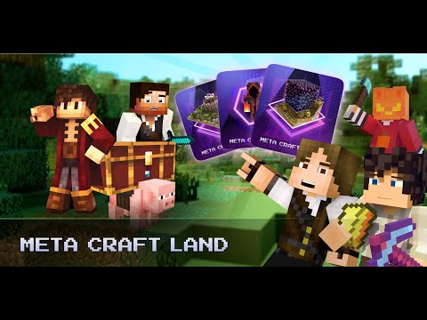 MetaCraft Land Official Trailer 2022 - Minecraft Virtual World with NFTs on the BlockChain