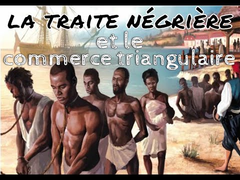 la traite négrière et le commerce triangulaire au 18ème siècle