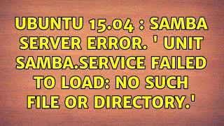 Ubuntu 15.04 : Samba Server Error. 
