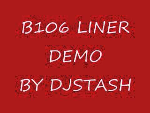 DJ Stash B106 Liner Demo