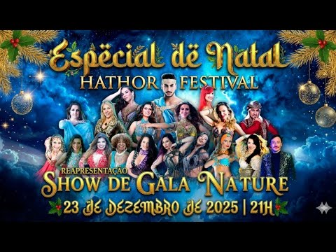 Especial de Natal Hathor Festival - Reapresentação Show de Gala Nature