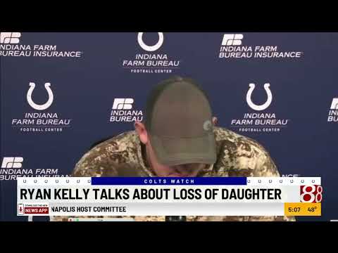 Colts center Ryan Kelly talks about loss of daughter
