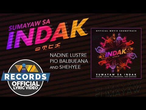 Sumayaw Sa Indak - Nadine Lustre, Pio Balbuena & Shehyee [Official Lyric Video]