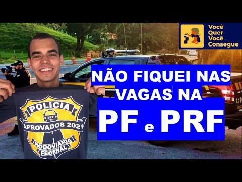 Por que eu fiquei excedente na PF e PRF?