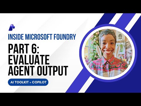 AI Toolkit + Copilot - Pt. 6:  Evaluate Agent Output