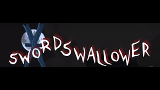 Look at the Flick of That Wrist- Swordswallower (DEMO)