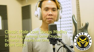 Classic Male Love Songs Medley - Brian Gilles