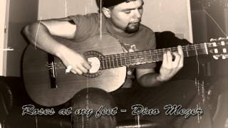 Roses at my feet - Dino Meger