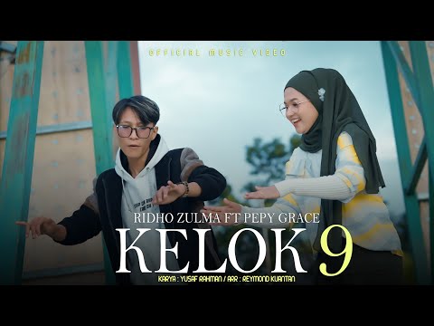 Pepy Grace Ft Ridho Zulma - Kelok 9 ( Official Music Video )