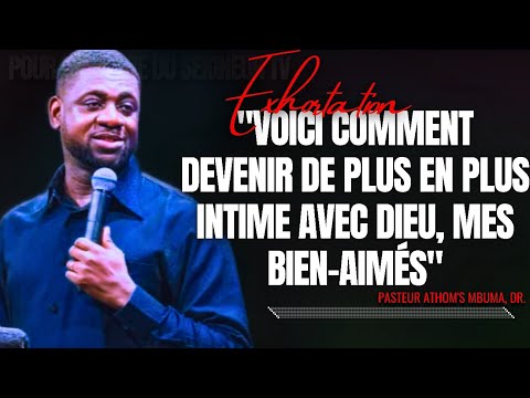 🎤VOICI COMMENT DEVENIR DE PLUS EN PLUS INTIME AVEC DIEU |PST. ATHOM'S MBUMA |PRÉDICATION |PHILA CITÉ