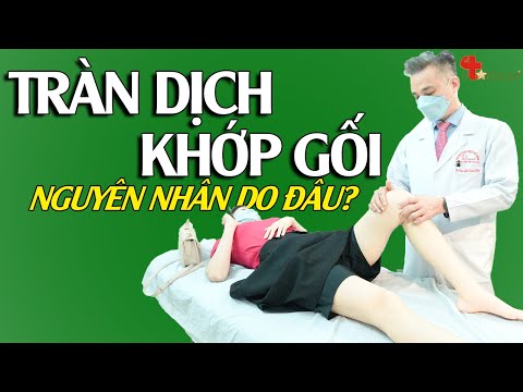 Tràn dịch khớp gối bất thường - Nguyên nhân do đâu?