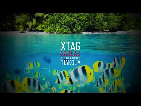 XTAG  -  CADEAU  FT AYA NAKAMURA   &  TIAKOLA  REMIX  2023