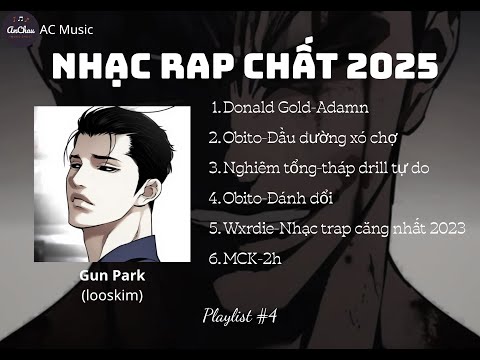 NHẠC RAP CHẤT CHƠI 2025 l Playlist #4 l TAO CẦN KIM CƯƠNG LÀM CÁI Đ** GÌ l MCK, Donald Gold